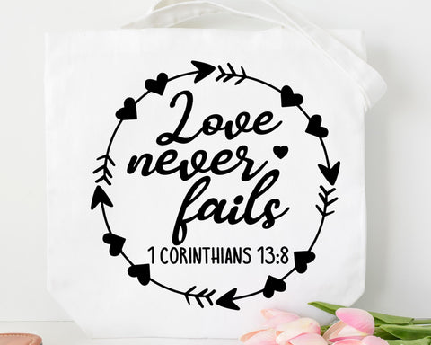 Love Never Fails SVG - Bible Verse SVG SVG She Shed Craft Store 