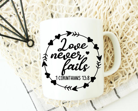 Love Never Fails SVG - Bible Verse SVG SVG She Shed Craft Store 