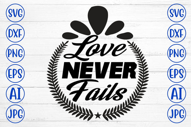 Love Never Fails SVG Cut File SVG Syaman 