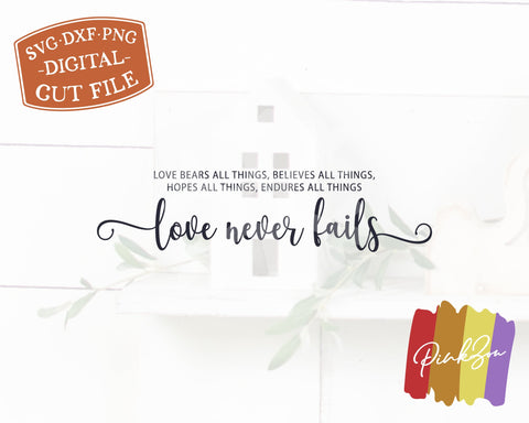 Love Never Fails SVG Files, Christian Svg, Bible Verse, 1 Corinthians 13:8, Commercial Use, Cricut, Silhouette, Digital Cut Files, DXF PNG (1318911101) SVG PinkZou 