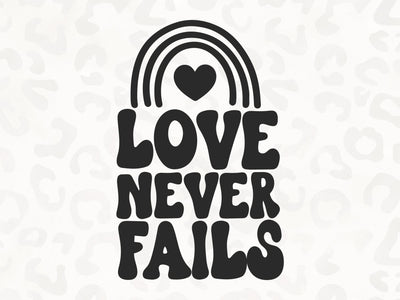 Love Never Fails SVG | Scripture SVG | Valentines SVG | PNG | DXF SVG Toteally SVG 