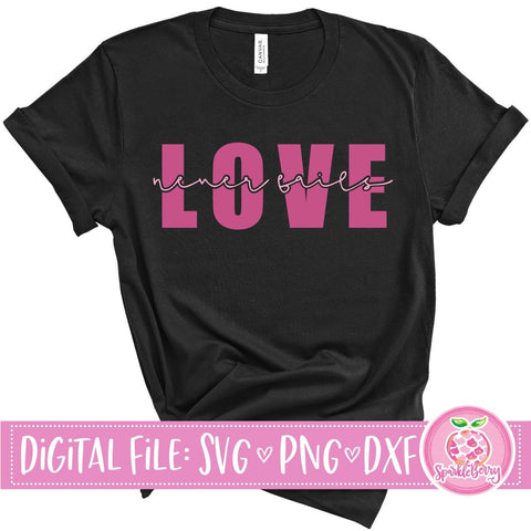 Love Never Fails SVG SparkleBerry 