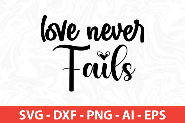 love never fails SVG SVG nirmal108roy 