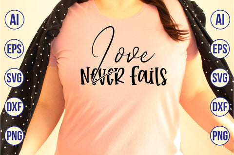 Love Never Fails svg SVG nirmal108roy 