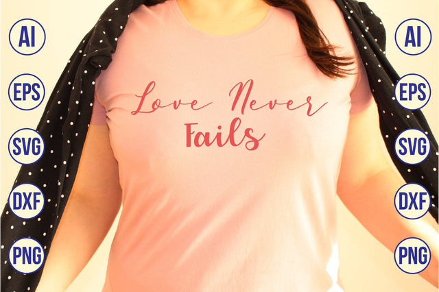 Love Never Fails svg SVG nirmal108roy 