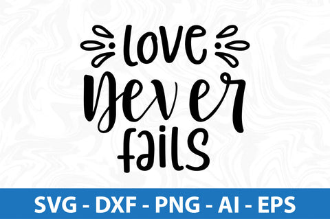 Love Never Fails svg SVG orpitasn 