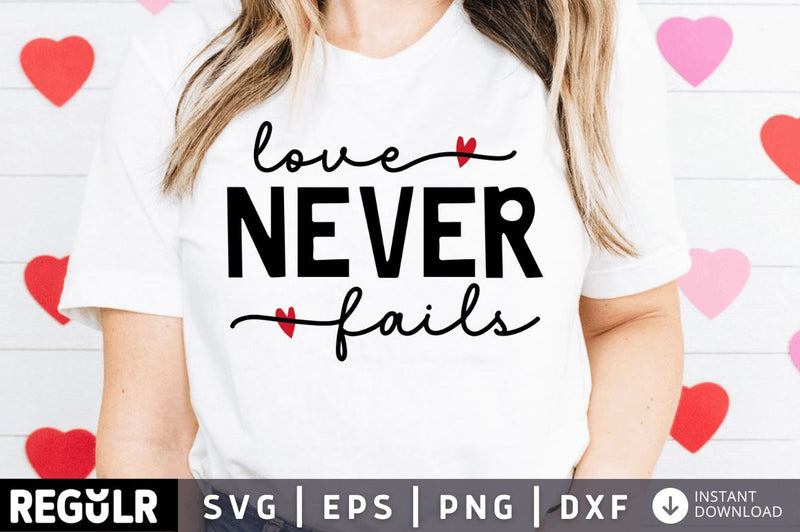 Love never fails SVG SVG Regulrcrative 