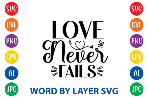 Love Never Fails, Wedding SVG Cut File SVG Rafiqul20606 