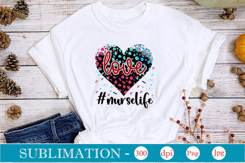 Love #nurselife Sublimation SVGs,Quotes and Sayings,Food & Drink,On Sale, Print & Cut Sublimation DesignPlante 503 