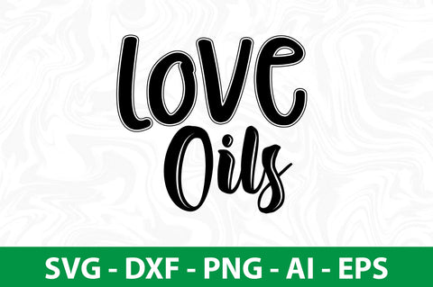 Love Oils svg SVG nirmal108roy 