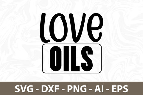 Love Oils svg SVG nirmal108roy 