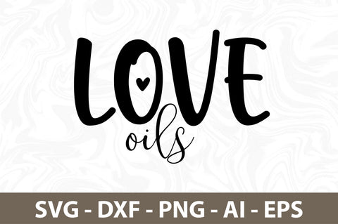 Love Oils svg SVG nirmal108roy 