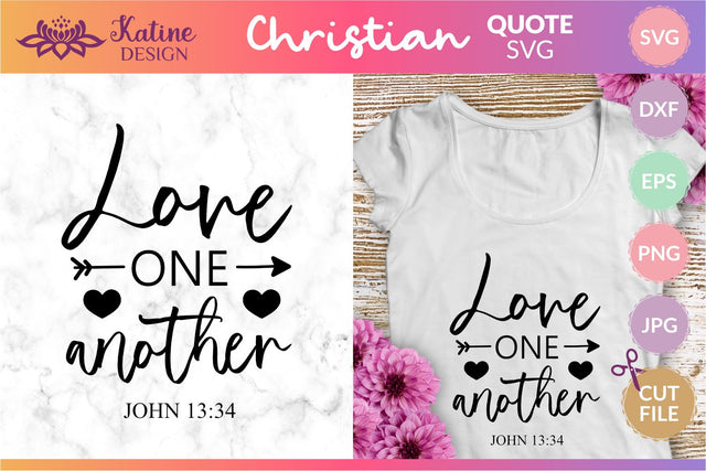 Love one another, Bible verse svg, christian svg, christian quote, scripture svg, faith svg, blessed svg, religious svg. Png, Jpg, Dxf, Eps Svg Cut File for Cricut and Silhouette. SVG KatineDesign 