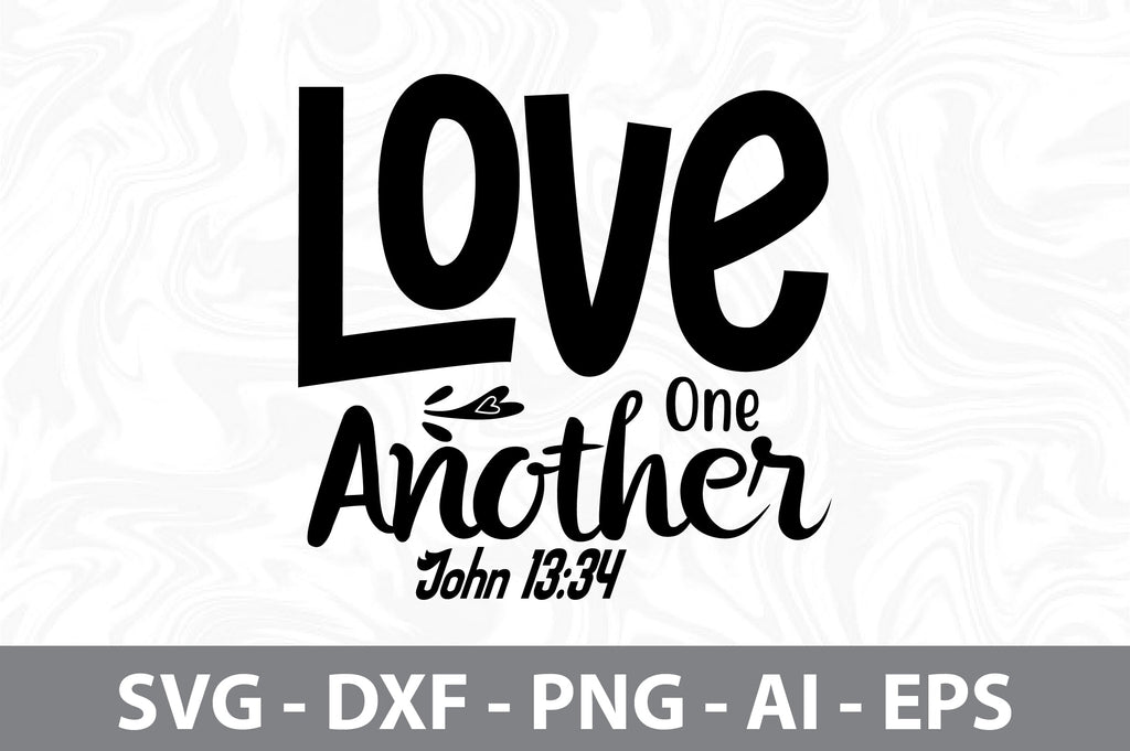 Love One Another John 13,34 svg - So Fontsy