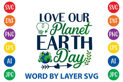 Love Our Planet Earth Day, Earth Day SVG Design SVG Rafiqul20606 