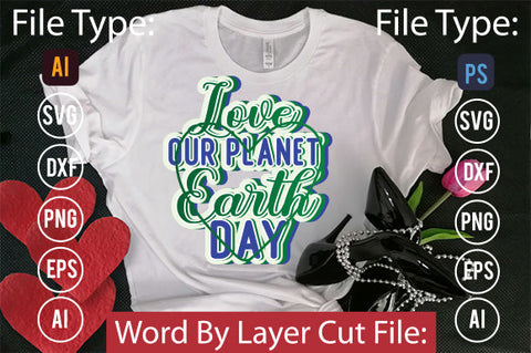Love Our Planet Earth Day SVG Cut File SVGs,quotes-and-sayings,food-drink mini-bundles,print-cut,on-sale Clipart Clip Art Sublimation or Vinyl Shirt Design SVG DesignPlante 503 