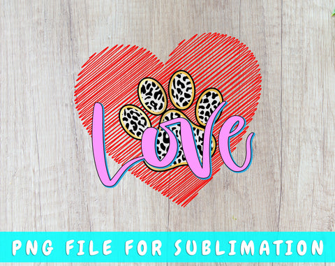 Love Paw Print PNG, Dog Quote Design For Sublimation Sublimation HappyDesignStudio 