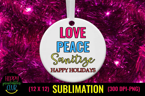 Love Peace Sanitize Christmas Sublimation Pandemic Design Sublimation Happy Printables Club 