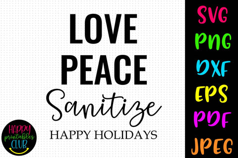 Love Peace Sanitize- Pandemic Christmas Ornaments SVG Happy Printables Club 