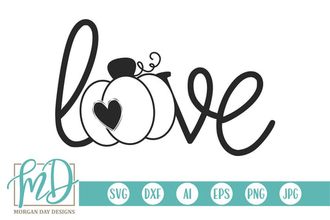 Love Pumpkin SVG Morgan Day Designs 