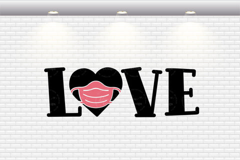 LOVE - Quarantine Valentine / Pandemic Valentine - SVG, PNG, DXF, EPS SVG Elsie Loves Design 