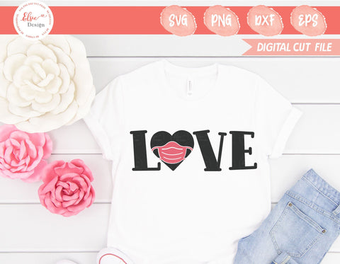 LOVE - Quarantine Valentine / Pandemic Valentine - SVG, PNG, DXF, EPS SVG Elsie Loves Design 