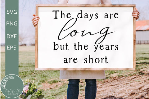 Love Quote SVG-The Days Are Long SVG SVG Linden Valley Designs 