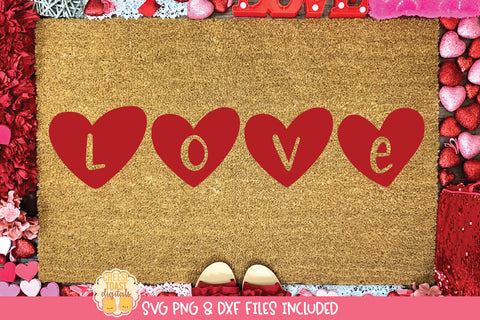 Love Quote | Valentine's Day Doormat SVG SVG Cheese Toast Digitals 