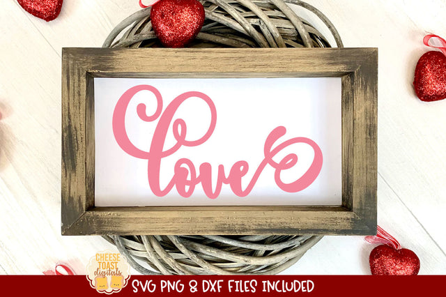 Love Quote | Valentine's Day Sign SVG SVG Cheese Toast Digitals 