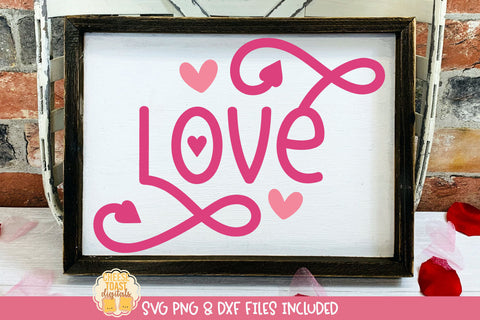 Love Quote | Valentine's Day Sign SVG SVG Cheese Toast Digitals 