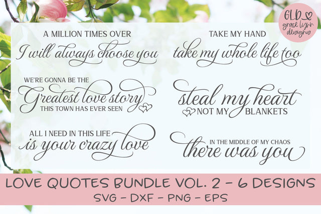 Love Quotes Bundle VOL. 2 - 6 Designs SVG Grace Lynn Designs 