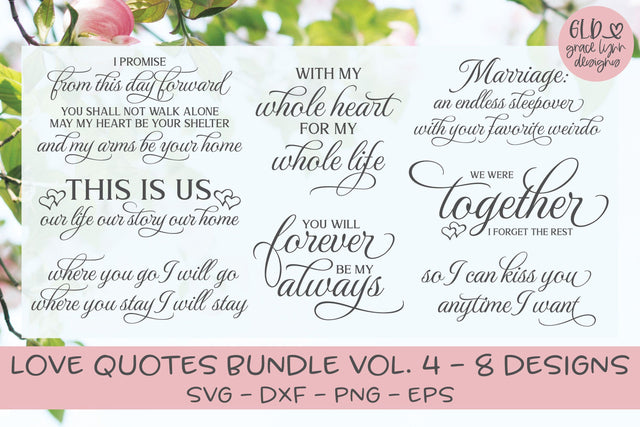 Love Quotes Bundle VOL. 4 - 8 Designs SVG Grace Lynn Designs 
