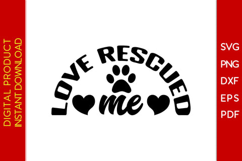 Love Rescued Me Dog SVG PNG PDF Cut File SVG Creativedesigntee 