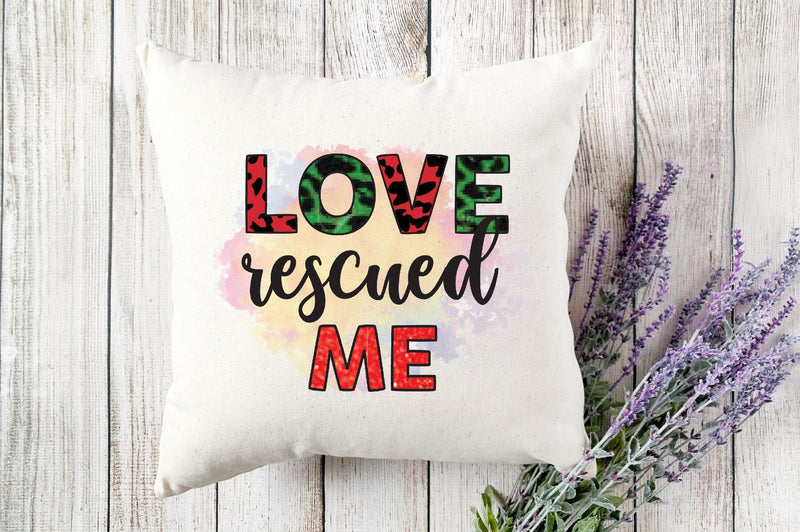 Love Rescued Me Sublimation Sublimation SVGista 