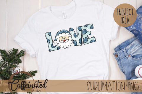 Love Santa Sublimation PNG, Blue Sublimation Caffeinated SVGs 
