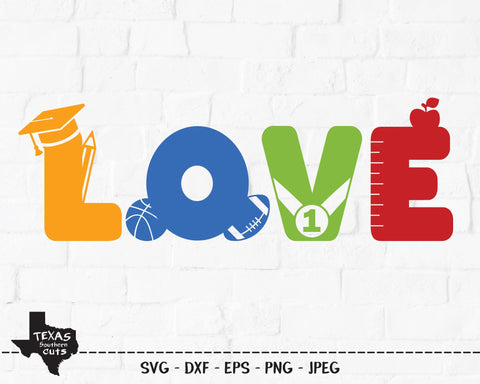 Love | School SVG SVG Texas Southern Cuts 