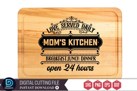 Love served daily Mom's kitchen breakfast.lunch dinner open 24 hoursSVG SVG DESIGNISTIC 