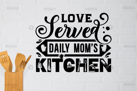 Love served daily moms kitchen SVG SVG Regulrcrative 