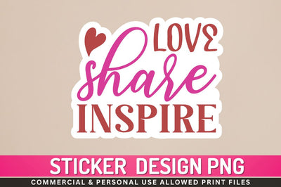 Love share inspire Sublimation PNG Sublimation Regulrcrative 