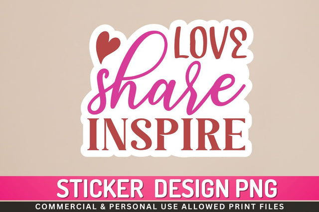 Love share inspire Sublimation PNG Sublimation Regulrcrative 