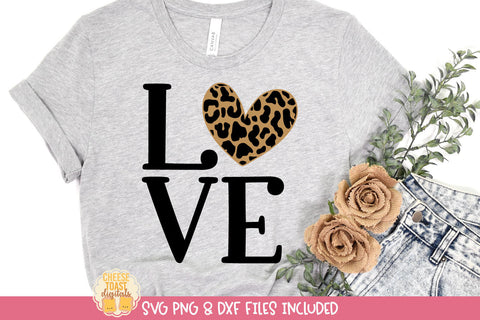 Love Shirt Quote | Leopard Print Heart Valentine's Day SVG SVG Cheese Toast Digitals 