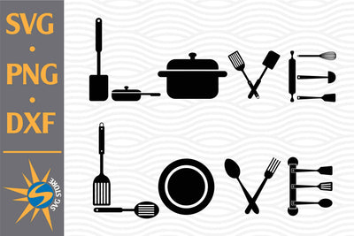 Love Sign Kitchen SVG, PNG, DXF Digital Files Include SVG SVGStoreShop 