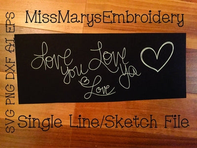 Love Sketch Saying SVG MissMarysEmbroidery 