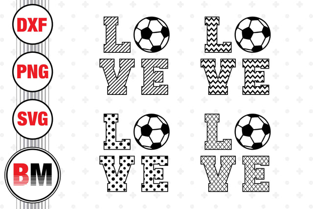 Love Soccer SVG, PNG, DXF Files SVG BMDesign 