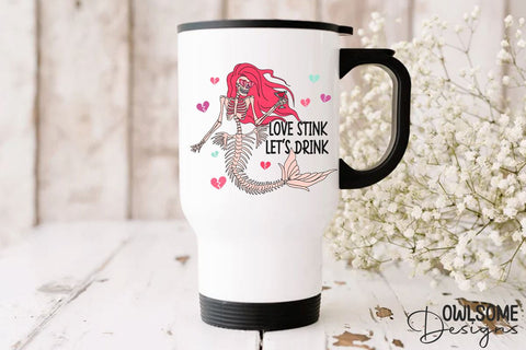 Love Stink Lets Drink Mermaid Valentine Sublimation Owlsome.Designs 