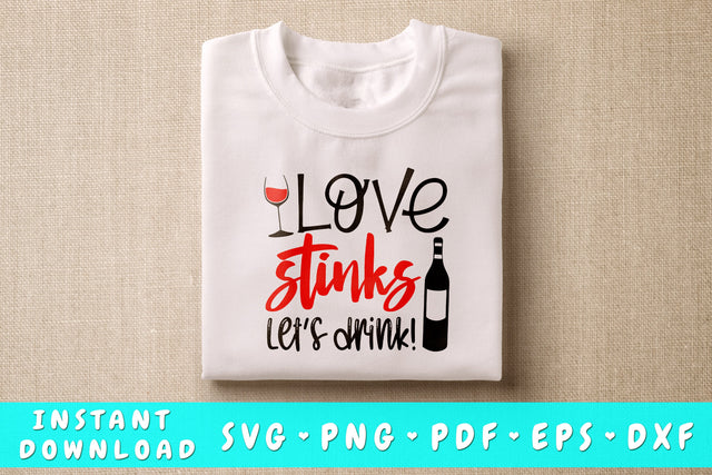 Love Stinks Let's Drink SVG, Anti Valentine's Day SVG SVG HappyDesignStudio 