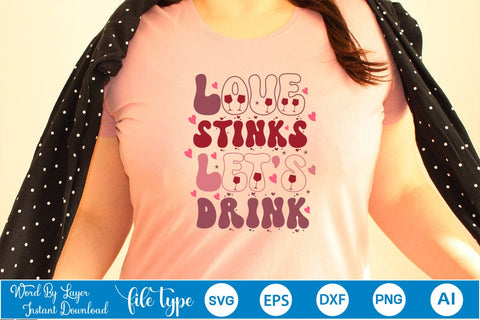 Love Stinks Let's Drink SVG Cut File SVGs,Quotes and Sayings,Food & Drink,On Sale, Print & Cut SVG DesignPlante 503 