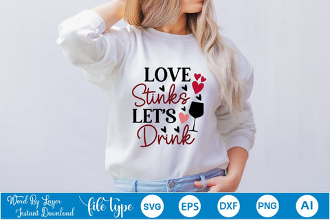 Love Stinks Lets Drink SVG SVGs,Quotes and Sayings,Food & Drink,On Sale, Print & Cut SVG DesignPlante 503 