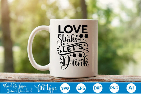 Love Stinks Let’s Drink SVG SVGs,Quotes and Sayings,Food & Drink,On Sale, Print & Cut SVG DesignPlante 503 