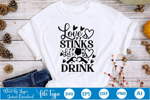 Love Stinks Let’s Drink SVG SVGs,Quotes and Sayings,Food & Drink,On Sale, Print & Cut SVG DesignPlante 503 